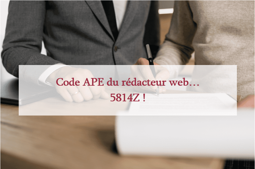 Lire la suite à propos de l’article Code APE du rédacteur web : 5814Z !